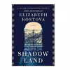 کتاب The Shadow Land اثر Elizabeth Kostova انتشارات هدف نوین