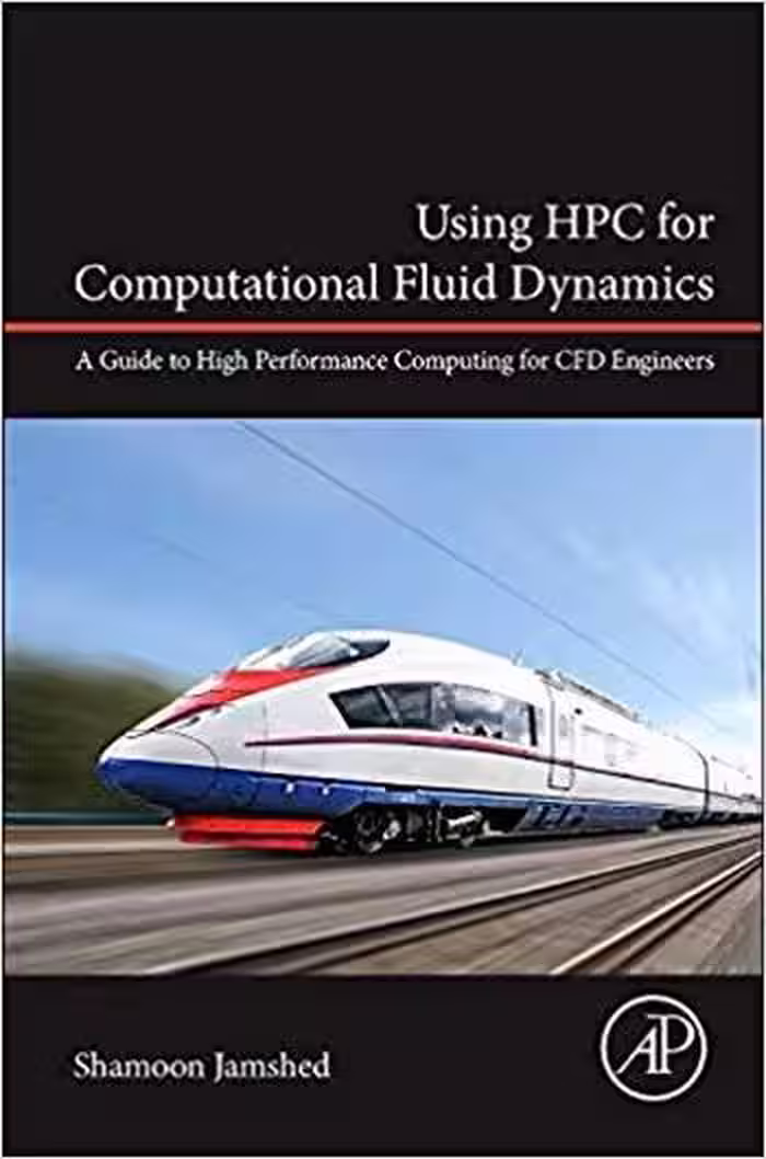 󾕇 دانلود کتاب Jamshed S., Using HPC for Computational Fluid Dynamics, 2015 - دانلود کتاب های دانشگاهی