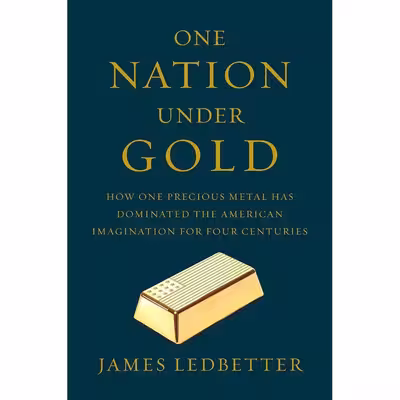 کتاب One Nation Under Gold اثر James Ledbetter انتشارات Liveright