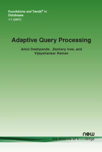 خرید و دانلود نسخه کامل کتاب Adaptive Query Processing (Foundations and Trends in Databases)
