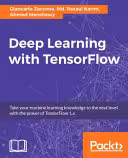 خرید و دانلود نسخه کامل کتاب Deep Learning with TensorFlow: Explore Neural Networks with Python