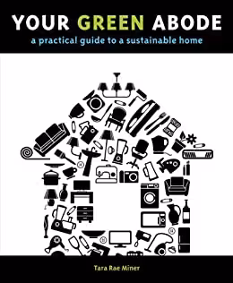 󾕇 دانلود کتاب Your Green Abode - A Practical Guide To A Sustainable Home, 2010 - دانلود کتاب های دانشگاهی