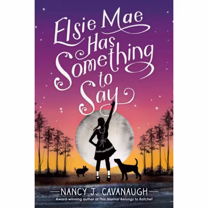کتاب Elsie Mae Has Something to Say اثر  Nancy J. Cavanaugh  انتشارات Sourcebooks Young Readers