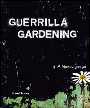 [EPUB] دانلود کتاب Guerrilla Gardening - A Manualfesto, 2007