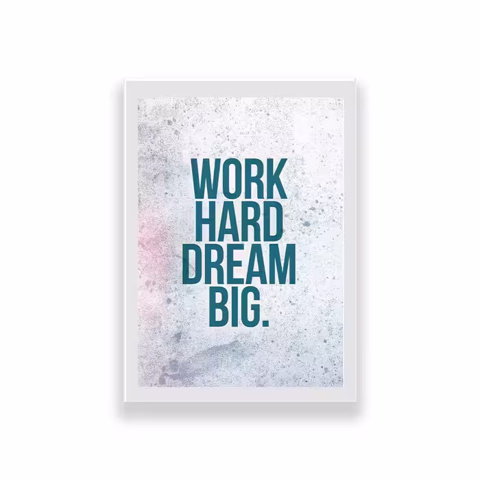 تابلو طرح انگیزشی work hard dream big