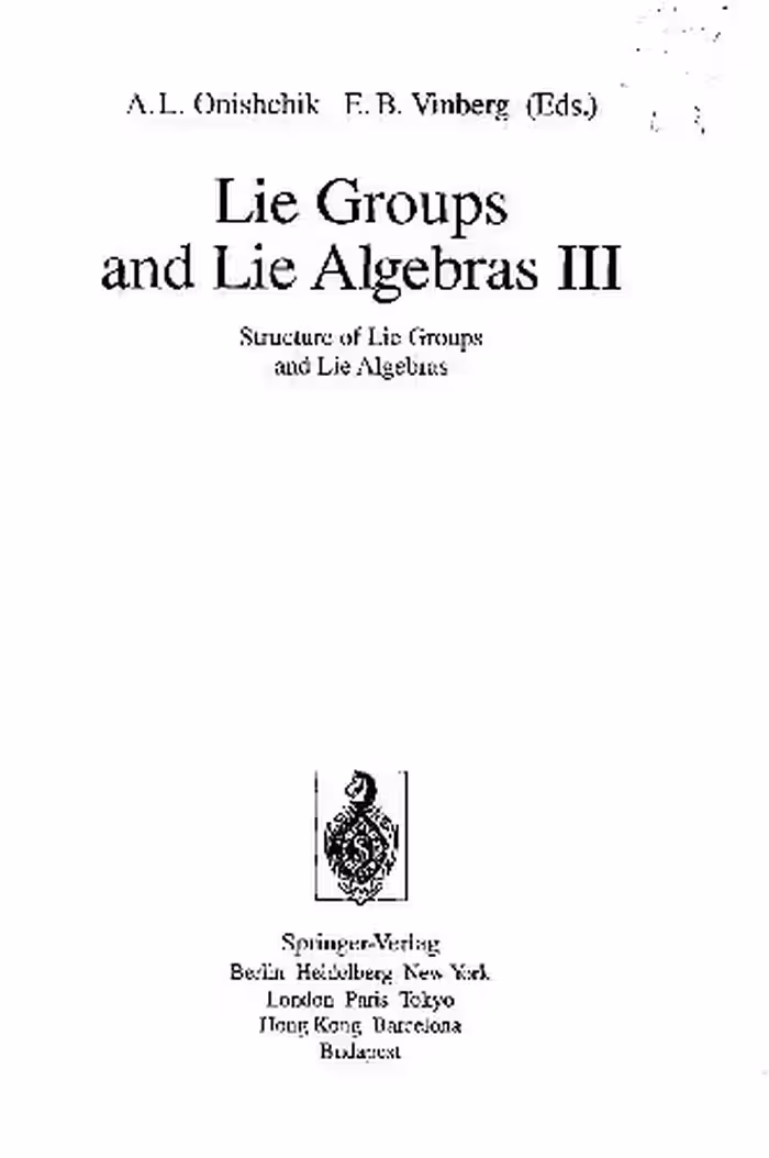 خرید و دانلود نسخه کامل کتاب Lie Groups and Lie Algebras III: Structure of Lie Groups and Lie Algebras