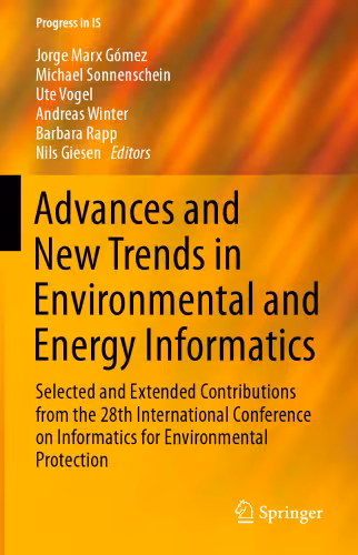 خرید و دانلود نسخه کامل کتاب Advances and New Trends in Environmental and Energy Informatics: Selected and Extended Contributions from the 28th International Conference on Informatics for Environmental Protection
