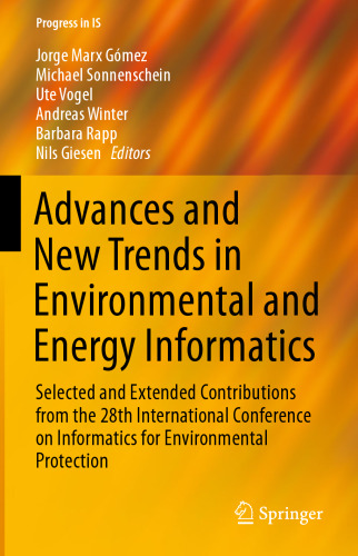 خرید و دانلود نسخه کامل کتاب Advances and New Trends in Environmental and Energy Informatics: Selected and Extended Contributions from the 28th International Conference on Informatics for Environmental Protection