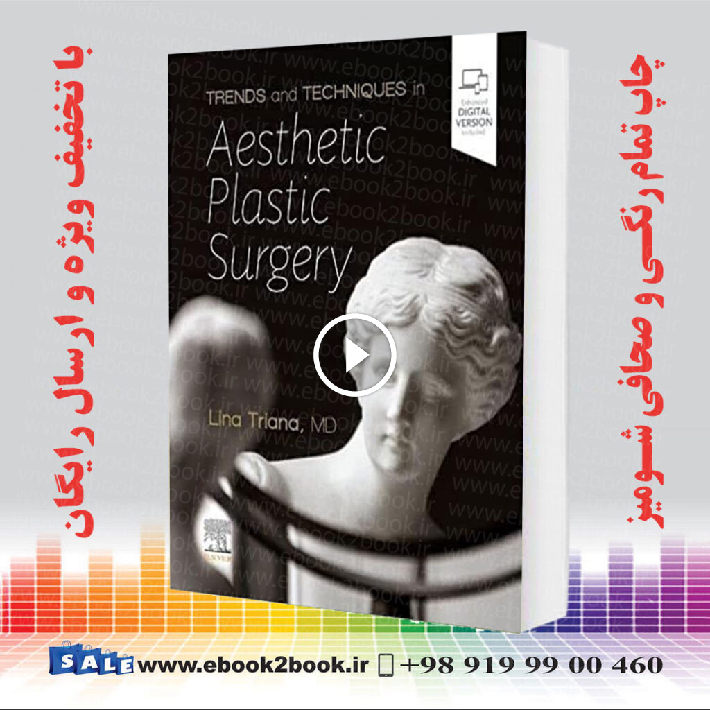 Trends and Techniques in Aesthetic Plastic Surgery