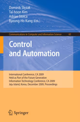 خرید و دانلود نسخه کامل کتاب Control and Automation: International Conference, CA 2009, Held as Part of the Future Generation Information Technology Conference, CA 2009, Jeju Island, ... in Computer and Information Science)