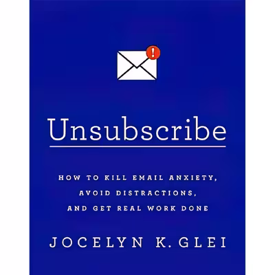 کتاب Unsubscribe اثر Jocelyn K. Glei انتشارات PublicAffairs