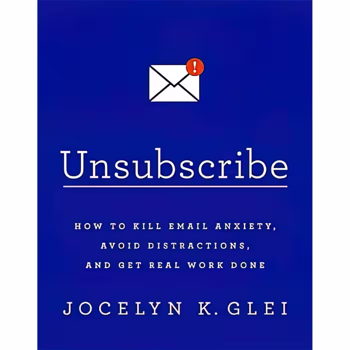کتاب Unsubscribe اثر Jocelyn K. Glei انتشارات PublicAffairs