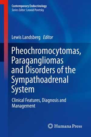 [PDF] دانلود کتاب Pheochromocytomas, Paragangliomas And Disorders Of The Sympathoadrenal System, 2018