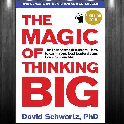 کتاب The Magic of Thinking Big اثر David Schwartz انتشارات معیار علم