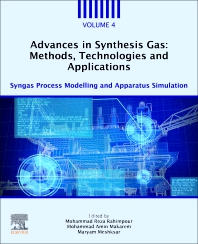 خرید و دانلود نسخه کامل کتاب Advances in Synthesis Gas: Methods, Technologies and Applications Syngas Process Modelling and Apparatus Simulation - Pdf
