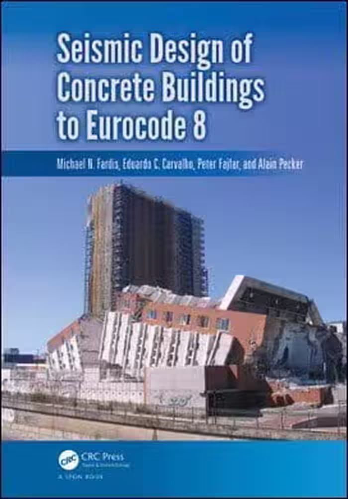 󾕇 Fardis M. N., Seismic Design of Concrete Buildings to Eurocode 8, 2015 - دانلود کتاب های دانشگاهی