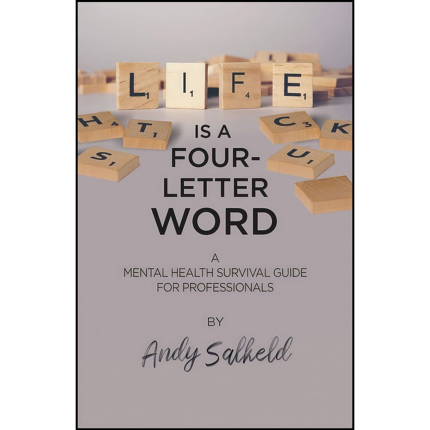 کتاب زبان اصلی Life is a FourLetter Word اثر Andy Salkeld