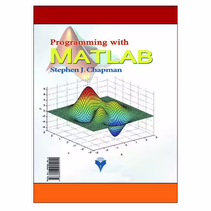 کتاب اصول برنامه نویسی با MATLAB اثر استفان چاپمن نشر دانشگاهی فرهمند