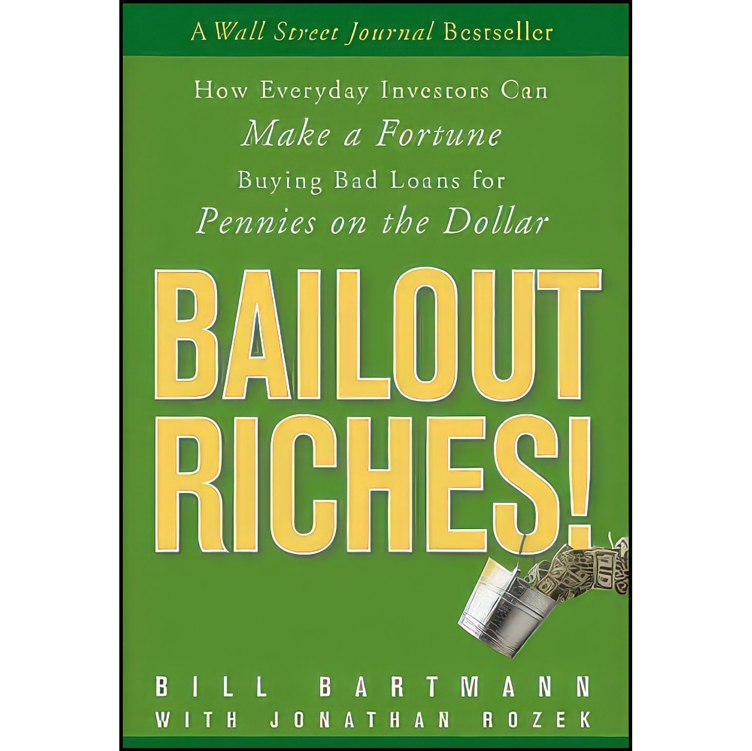 کتاب زبان اصلی Bailout Riches اثر Bill Bartmann and Jonathan Rozek