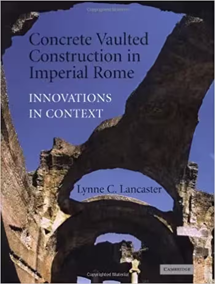 󾕇 دانلود کتاب Concrete Vaulted Construction In Imperial Rome - Innovations In Context, 2005 - دانلود کتاب های دانشگاهی