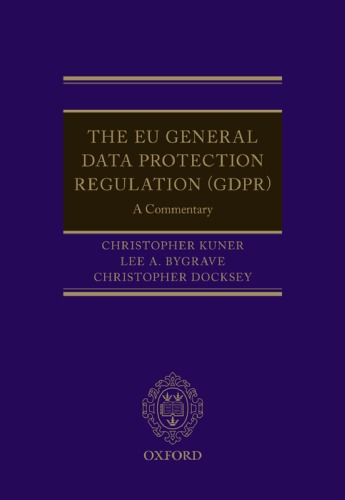 خرید و دانلود نسخه کامل کتاب The EU General Data Protection Regulation (GDPR): A Commentary - Pdf