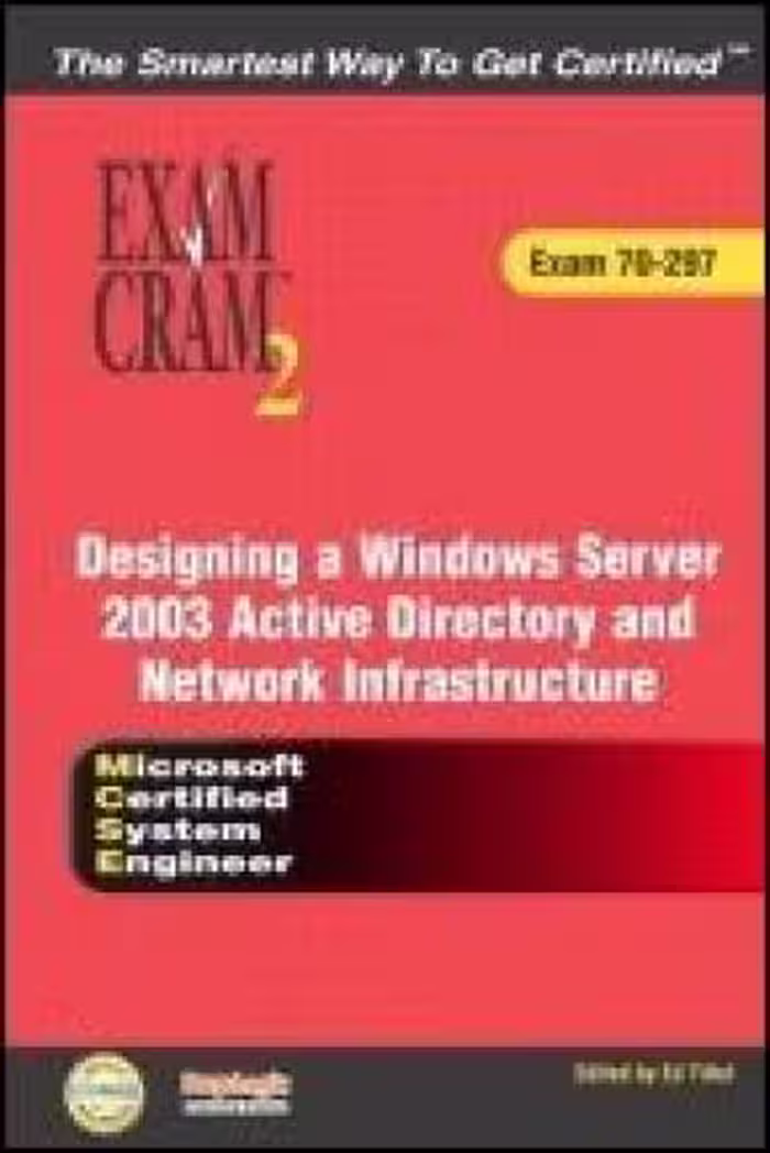 خرید و دانلود نسخه کامل کتاب MCSE Designing a Microsoft Windows Server 2003 Active Directory and Network Infrastructure Exam Cram 2