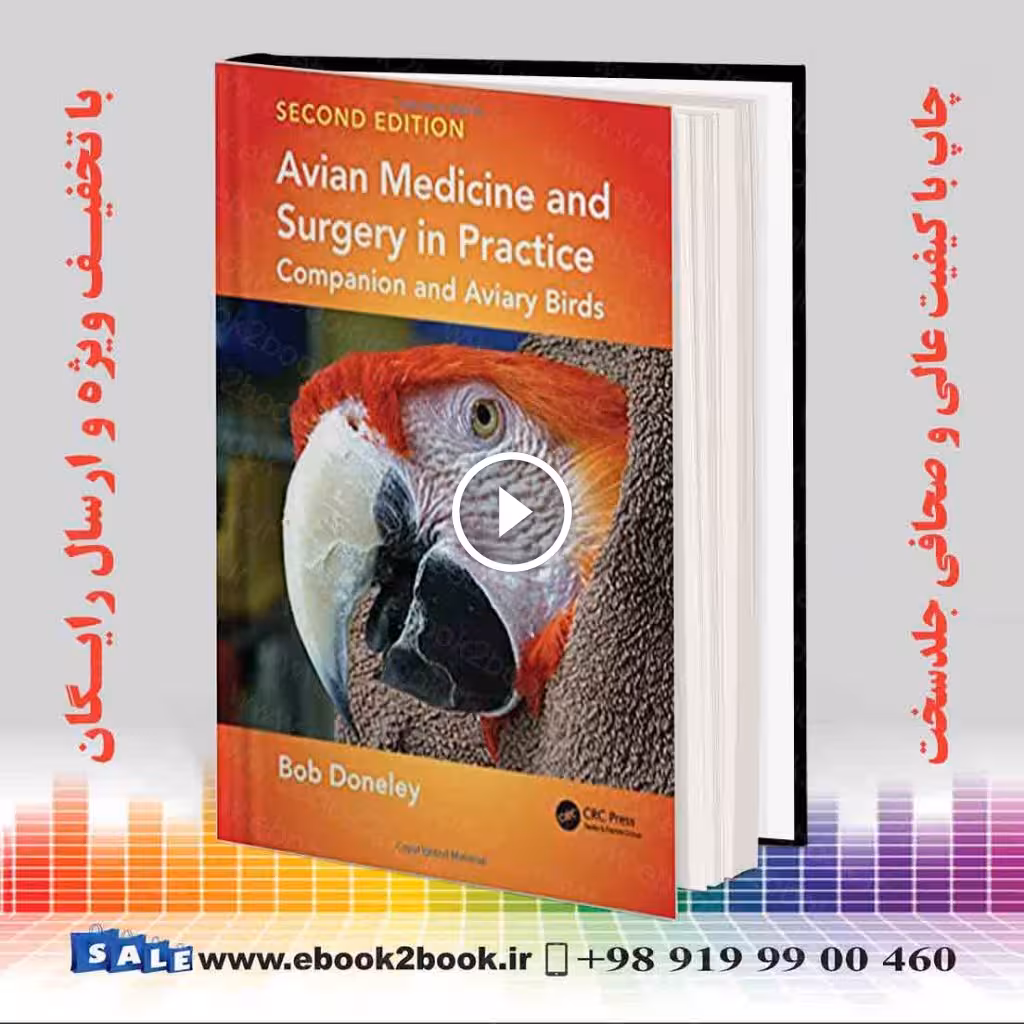 Avian Medicine and Surgery in Practice : Companion and Aviary Birds, 2nd Edition