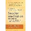 کتاب Secular Meditation اثر Rick Heller and Greg Epstein انتشارات New World Library