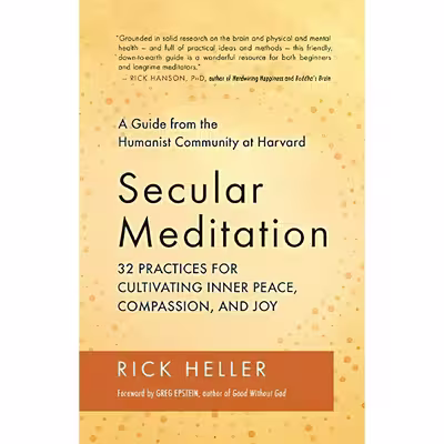کتاب Secular Meditation اثر Rick Heller and Greg Epstein انتشارات New World Library