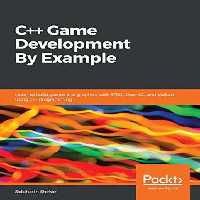 خرید و دانلود نسخه کامل کتاب C   game development by example: learn to build games and graphics with SFML, OpenGL, ans Vulkan using C   programming