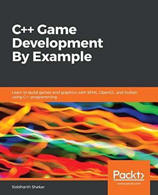 خرید و دانلود نسخه کامل کتاب C   game development by example: learn to build games and graphics with SFML, OpenGL, ans Vulkan using C   programming