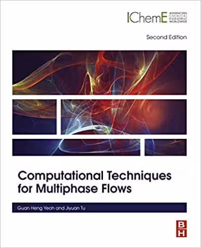 󾕇 دانلود کتاب Computational Techniques For Multiphase Flows, 2nd ed, 2019 - دانلود کتاب های دانشگاهی