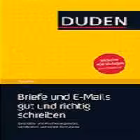 Duden Ratgeber Briefe und E Mails gut und richtig schreiben Geschaftskorrespondenz und private Anschreiben verstandli
