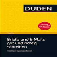 Duden Ratgeber Briefe und E Mails gut und richtig schreiben Geschaftskorrespondenz und private Anschreiben verstandli