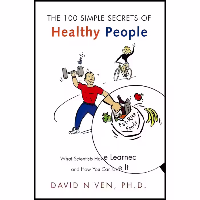 کتاب 100 Simple Secrets of Healthy People اثر David Niven and David Niven انتشارات تازه ها