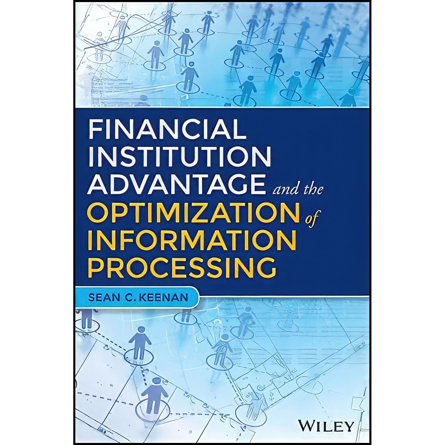کتاب زبان اصلی Financial Institution Advantage and the Optimization of Informati