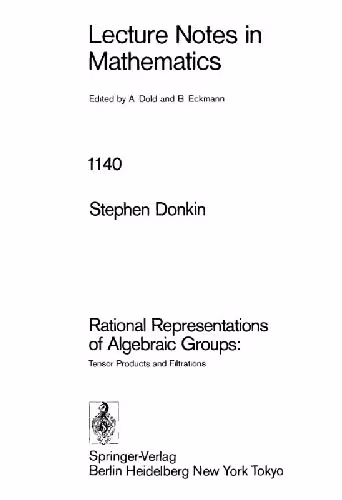 خرید و دانلود نسخه کامل کتاب Rational Representations of Algebraic Groups: Tensor Products and Filtrations