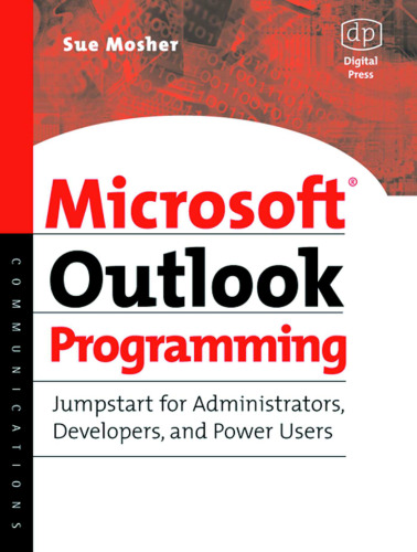 خرید و دانلود نسخه کامل کتاب Microsoft Outlook Programming: Jumpstart for Administrators, Developers, and Power Users