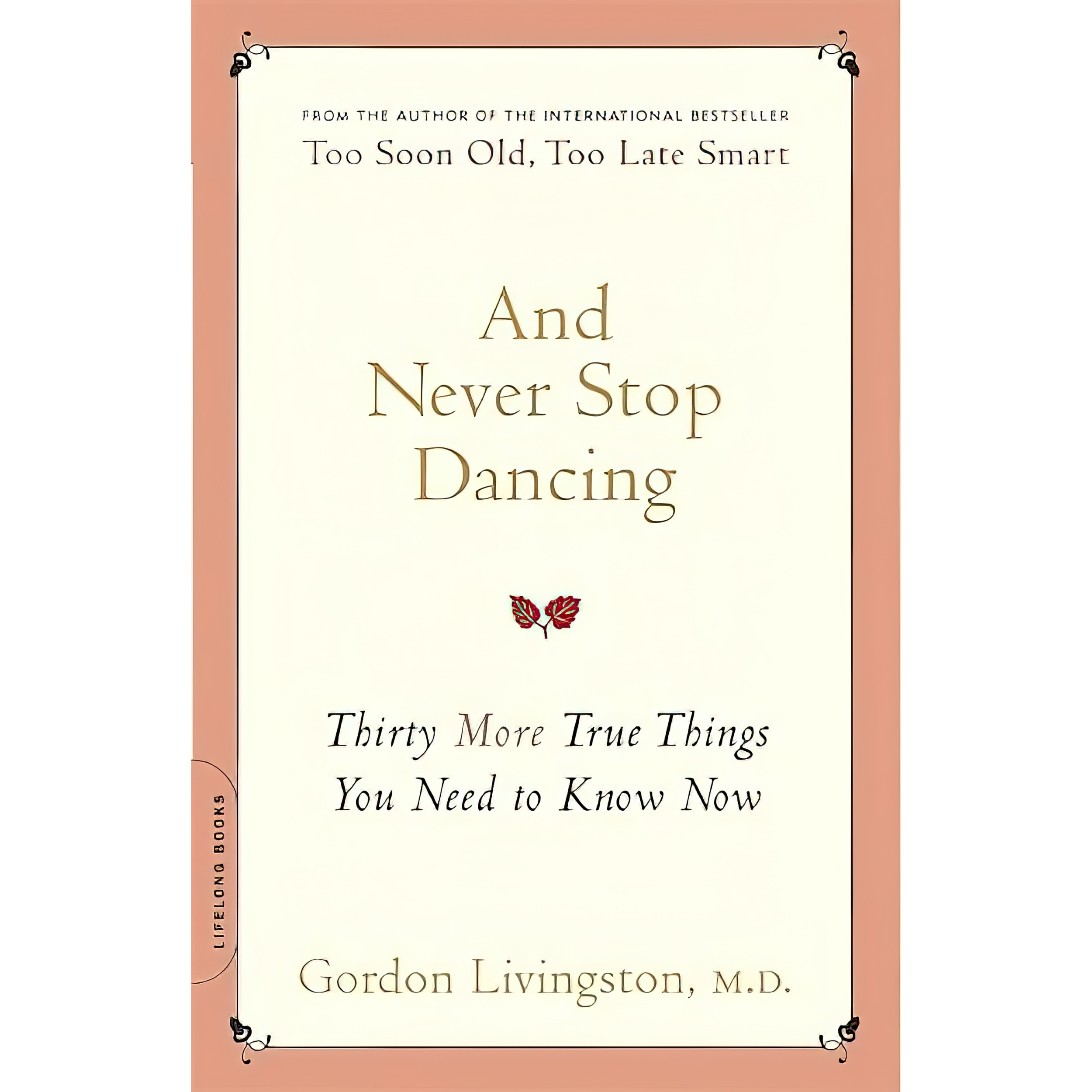 کتاب And Never Stop Dancing اثر Gordon Livingston انتشارات Da Capo Lifelong Books