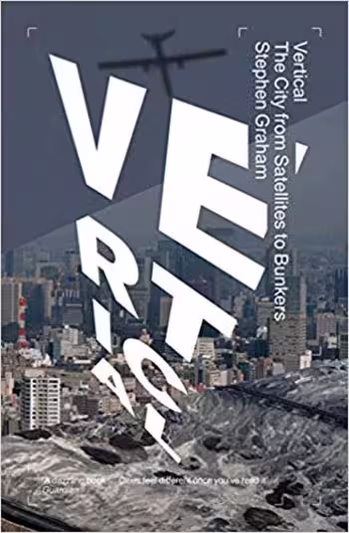 󾕇 دانلود کتاب Vertical The City from Satellites to Bunkers - دانلود کتاب های دانشگاهی