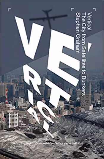 󾕇 دانلود کتاب Vertical The City from Satellites to Bunkers - دانلود کتاب های دانشگاهی