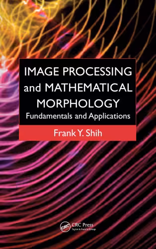 خرید و دانلود نسخه کامل کتاب Image processing and mathematical morphology: Fundamentals and applications