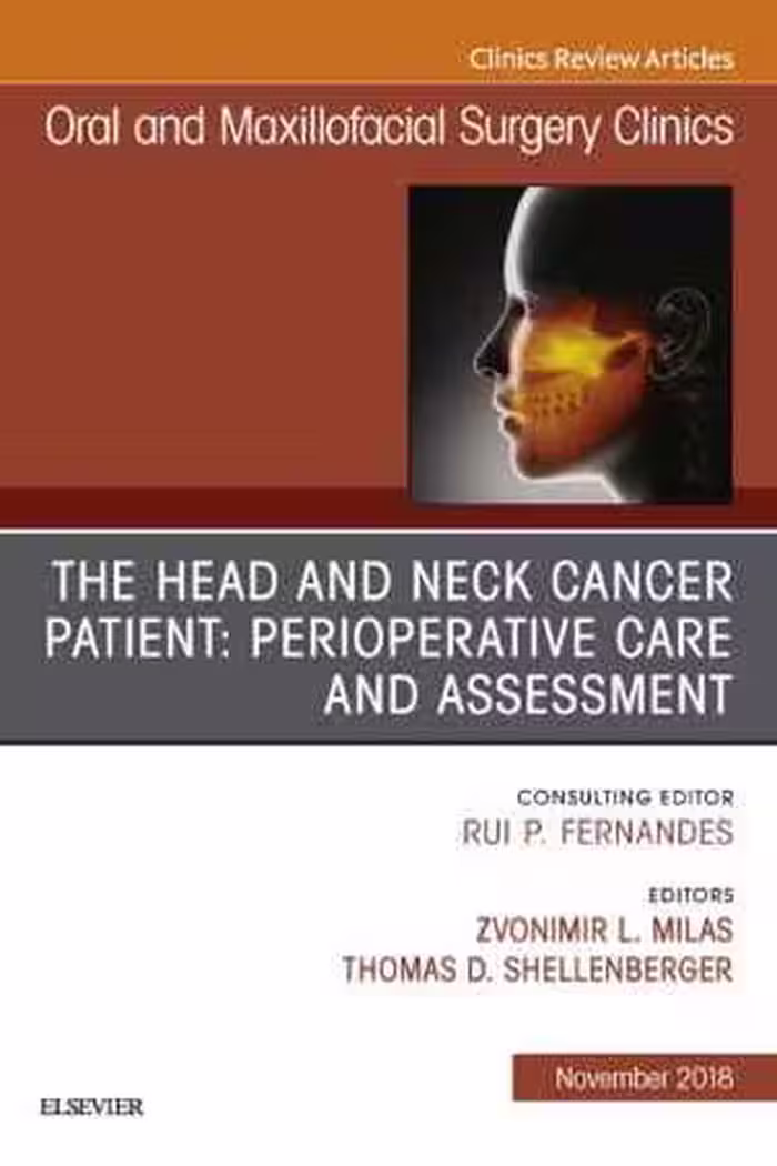 [PDF] دانلود کتاب The Head And Neck Cancer Patient - Neoplasm Management, An Issue Of Oral And Maxillofacial Surgery Clinics Of North America, Volume 31-1, 2018