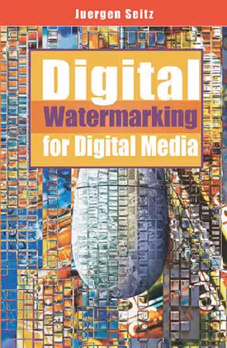 خرید و دانلود نسخه کامل کتاب Digital Watermarking for Digital Media