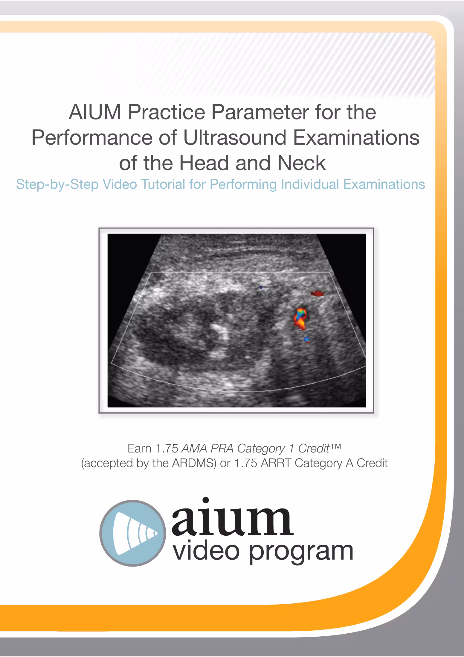 AIUM Practice Parameter for the Performance of Ultrasound Examinations of the Head and Neck Step-by-Step Video Tutorial - کتاب پزشکی بهار