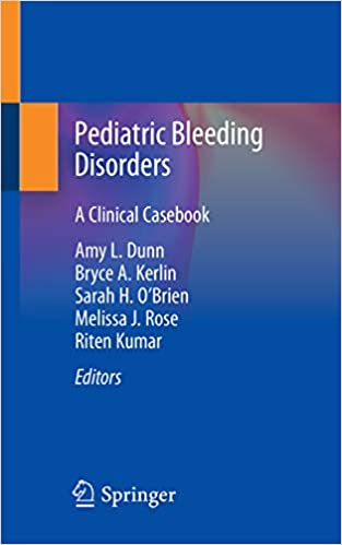  دانلود کتاب Pediatric Bleeding Disorders - A Clinical Casebook, 2020 - دانلود کتاب های دانشگاهی