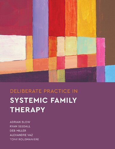 خرید و دانلود نسخه کامل کتاب Deliberate Practice in Systemic Family Therapy - PDF