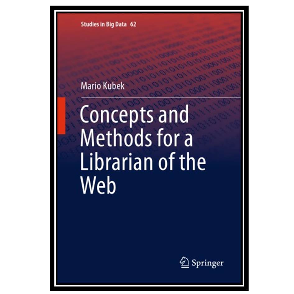 کتاب Concepts and Methods for a Librarian of the Web اثر Mario Kubek انتشارات مؤلفین طلایی
