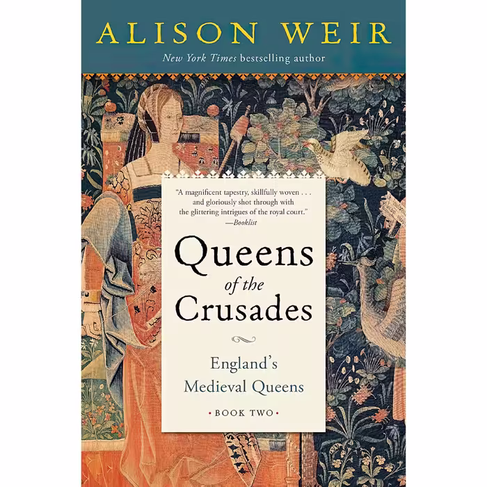کتاب Queens of the Crusades اثر Alison Weir انتشارات Ballantine Books