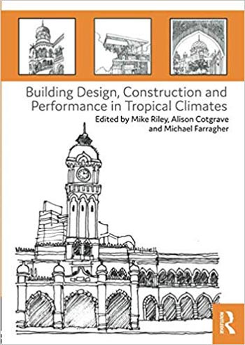 󾕇 دانلود کتاب Building Design Construction and Performance in Tropical Climates - دانلود کتاب های دانشگاهی